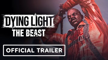 Dying Light: The Beast - Official 