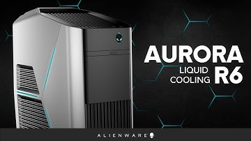Alienware Aurora R6 - Upgrade or replace the liquid cooling