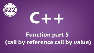 #22 [c++] - Function part 5 (Call By Reference vs Call By Value)