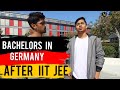 Bachelors in Germany after IIT JEE (mains + advanced)