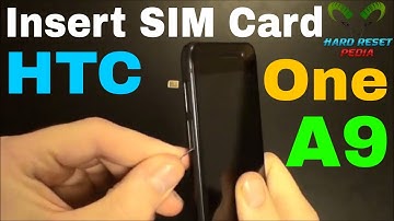 HTC One A9 Insert The SIM Card