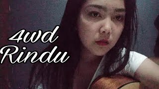 4wd- RINDU ( COVER)