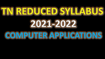 TN REDUCED SYLLABUS (2021-22)-12TH COMPUTER APPLICATIONS