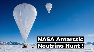 NASA Balloons Hunt Neutrinos Above Antarctica