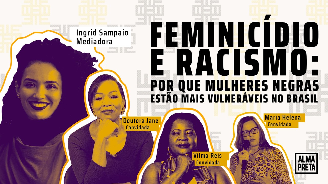 Feminicídio e racismo estrutural: quais caminhos para proteger mulheres negras?