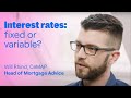 Mortgage 101: Interest Rates—fixed or variable?
