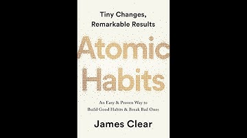 Atomic Habits by James Clear: FULL AUDIOBOOK AND TEXT - Part 1/7