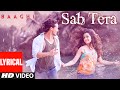 SAB TERA Lyrical  | BAAGHI | Tiger Shroff, Shraddha Kapoor | Armaan Malik | Amaal Mallik |T-Series