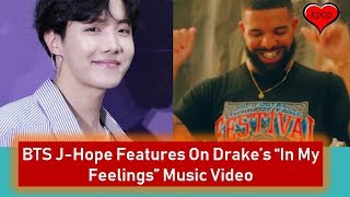 BTS J Hope Features On Drake’s “In My Feelings” Music Video