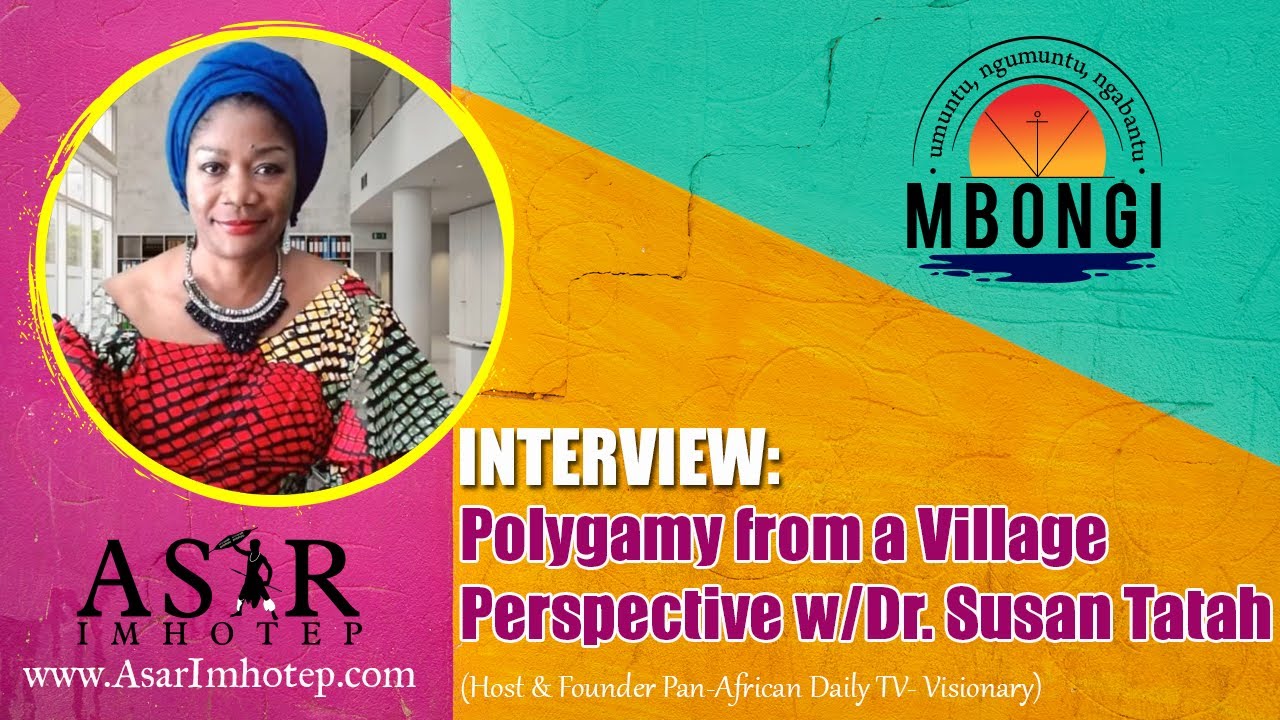 Polygamy from a Village Perspective w/ Dr. Susan Tatah