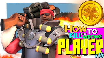 TF2: How to kill the wrong player #15 [Epic Win]