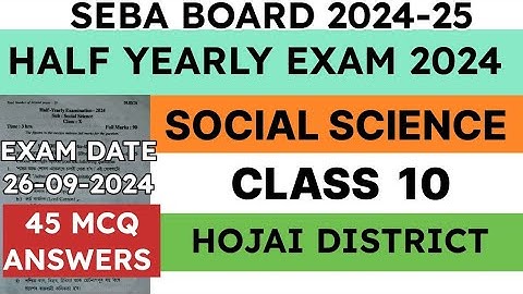 Class 10 Half Yearly Exam Question Paper 2024 | Social Science | Hojai District | seba | MCQ answers