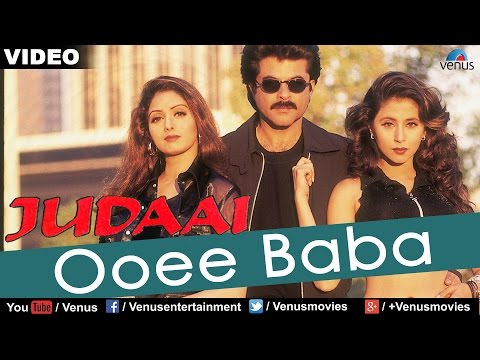 Ooee Baba Full Video Song | Judaai | Anil Kapoor, Sridevi, Urmila Matondkar | Hindi Song