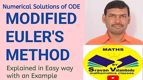 Modified Euler's Method @VATAMBEDUSRAVANKUMAR