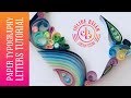 JJBLN | Paper Typography: Quilling Tutorial On How to Easily Create The Letter L For Beginners