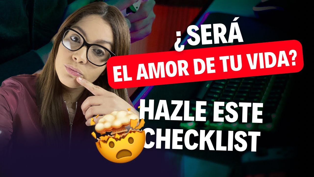 Checklist para saber si es el amor de tu vida - YouTube