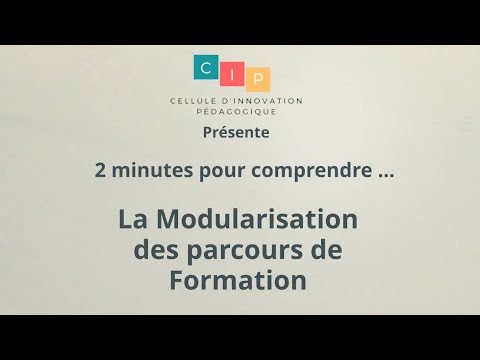 2 minutes pour comprendre la modularisation d'un parcours de formation