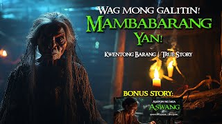WAG MONG GALITIN MAMBABARANG YAN | Tagalog Horror Stories | True Stories