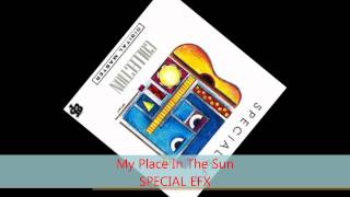 Special EFX - MY PLACE IN THE SUN chords