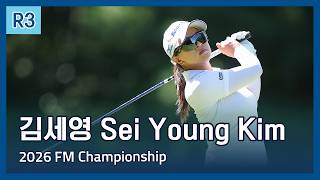 김세영 Sei Young Kim | LPGA 2026 FM Championship 3라운드 하이라이트