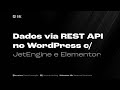 Consumindo REST API Externa com JetEngine no WordPress