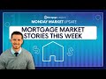 Mortgage Market Stories this Week