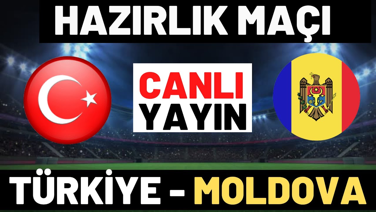 TÜRKİYE MOLDOVA MAÇI CANLI İZLE - YouTube