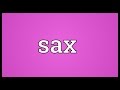 Sax Meaning