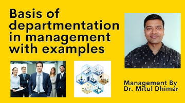 Basis / types of departmentation in management with examples