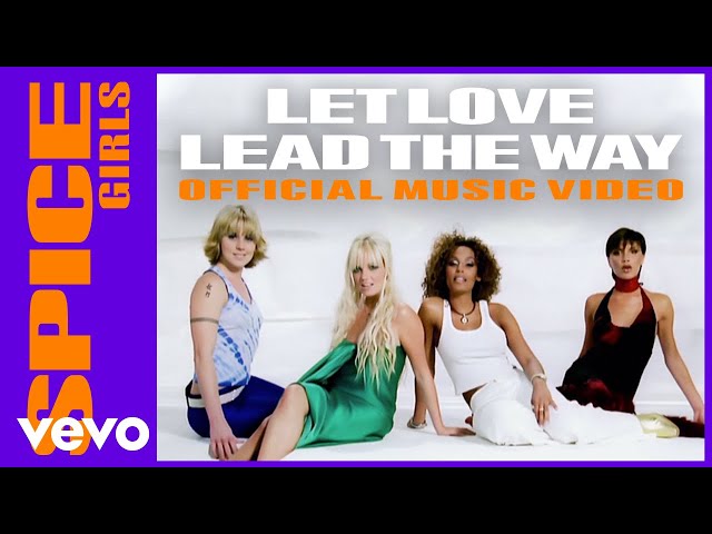 Spice Girls - Let Love Lead The Way (Official Music Video) class=