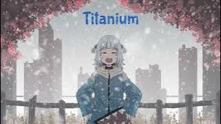 〖Hololive Song / Gawr Gura〗 David Guetta - Titanium