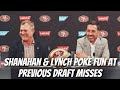 49ers Kyle Shanahan &amp; John Lynch poke fun at past draft misses 🤣