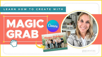 Learn the Canva Magic Grab Tool