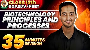 Biotechnology Principles and Processes |Class 12| Quick Revision | NEET|CBSE| Sourabh Raina