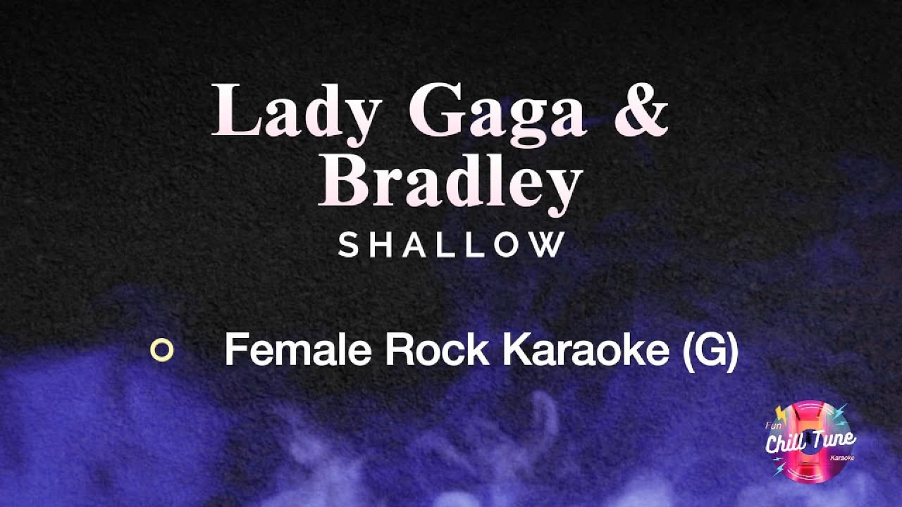 Lady Gaga & Bradley - Shallow // Rock Style // Karaoke Version // Female (G) Lady Gaga & Bradley - Shallow // Rock Style // Karaoke Version // Female (G)