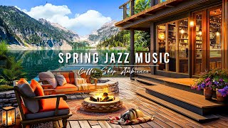 Springtime Lake & Smooth Jazz Instrumental Music at Cozy Coffee Shop Ambience for Relaxing, Study
