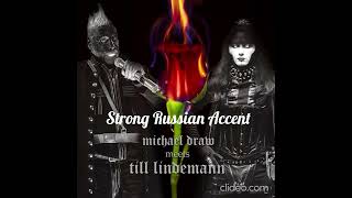 Michael Draw meets Till Lindemann — Strong Russian Accent (AI cover)