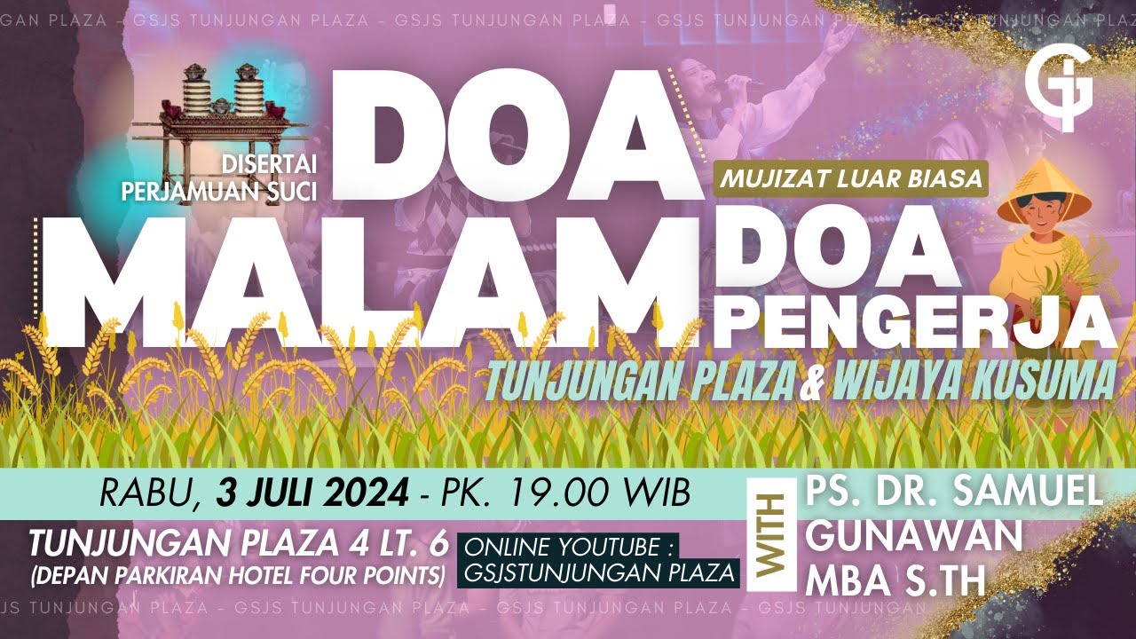 Ibadah Doa Malam GSJS TP - Ps. Samuel Gunawan - Pk 19.00 (03 Juli 2024)