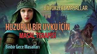 HUZURLU BİR UYKU İÇİN MASAL TERAPİSİ - Büyüklere Masallar - Sesli Kitap - Masal Dinle - Masallar