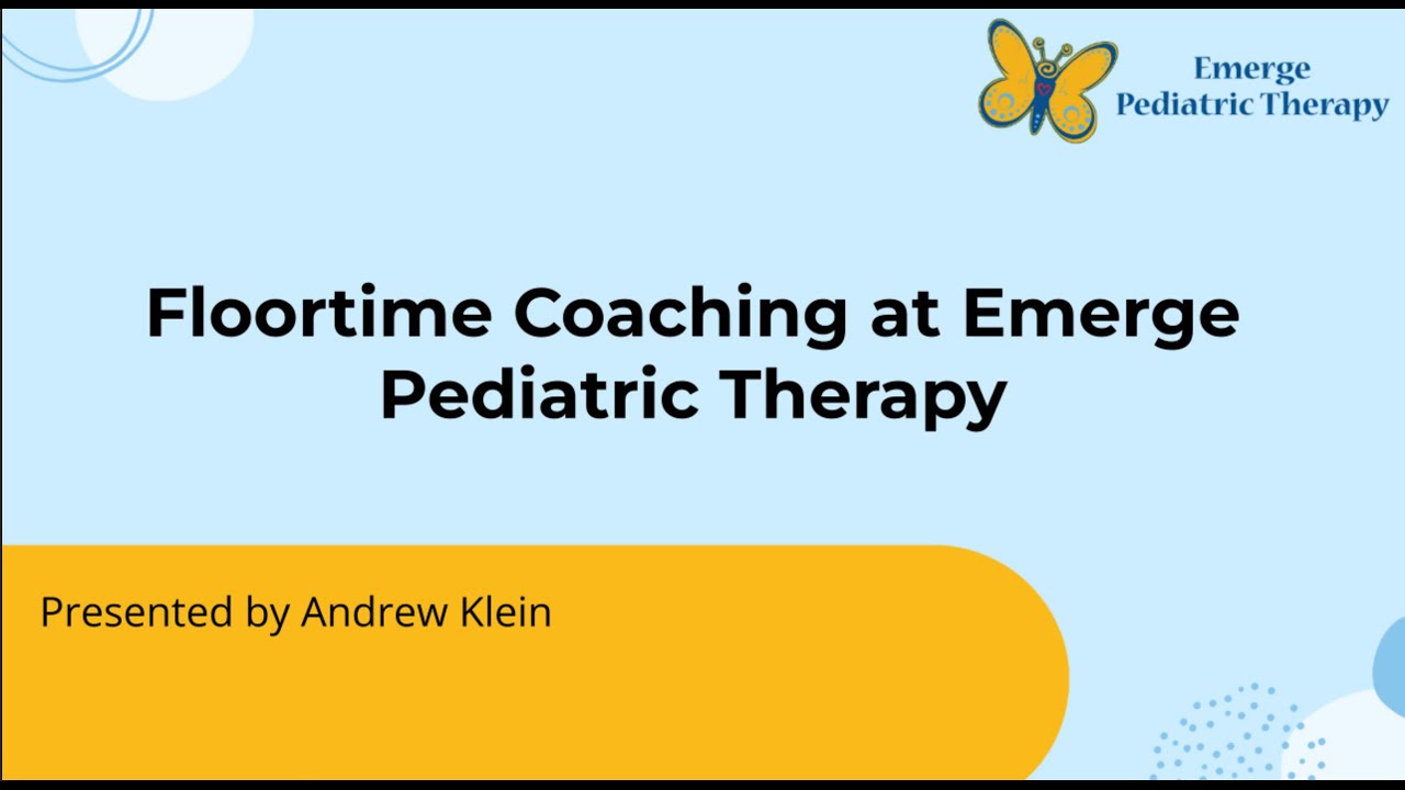 Floor Time Coaching Webinar with Andrew Klein, Occupational Therapist