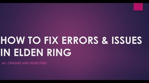 HOW TO FIX ERRORS & LOADING ISSUE IN ELDEN RING