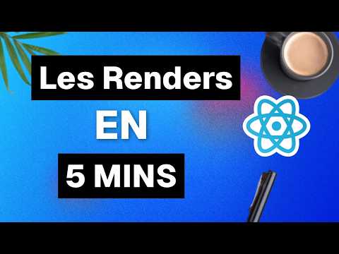 Apprendre les RENDER en REACT en juste 5 MINUTES
