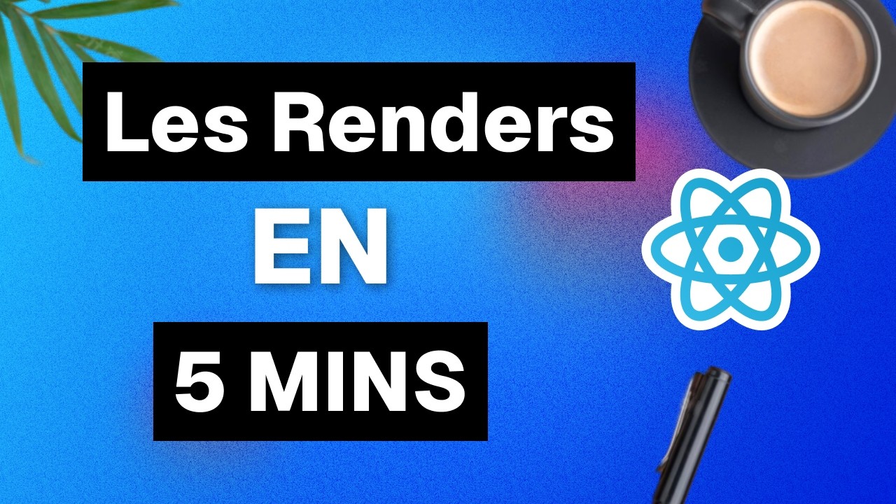 Apprendre les RENDER en REACT en juste 5 MINUTES - YouTube