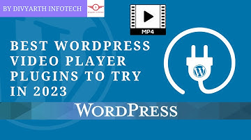 Best WordPress Video Player Plugins to Try in 2023