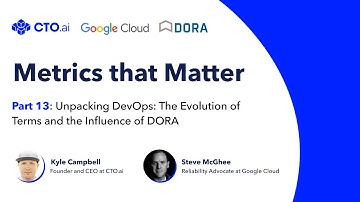 Unpacking DevOps: The Evolution of Terms and the Influence of DORA - Metrics that Matter - Part 13