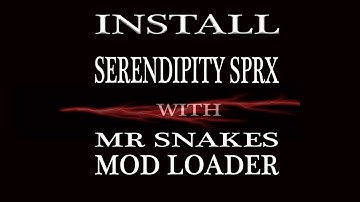 HOW TO INSTALL SERENDIPITY MOD MENU WITH MR SNAKES MOD LOADER