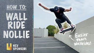 How To: WALLRIDE NOLLIE | Wallride Nollie Tutorial