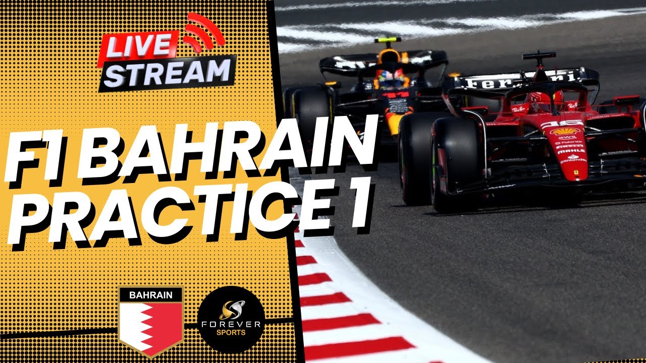 F1 LIVE 2023 BAHRAIN PRACTICE 1 Formula 1 Watchalong and Live Timings Forever Motorsport