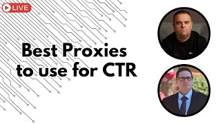 Best Proxies to use for CTR with Chris & Craig