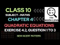 Quadratic Equations Ex 4.2 Q1 to Q3 | Class 10 Maths | Step by Step Solution 🔥 | NCERT Chapter 4